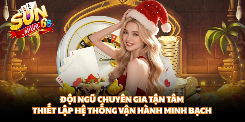 Đội ngũ chuyên gia tận tâm thiết lập hệ thống vận hành minh bạch