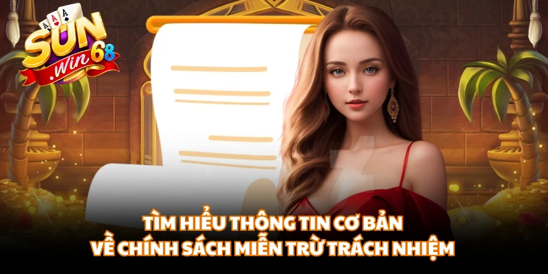Tìm hiểu thông tin cơ bản về chính sách miễn trừ trách nhiệm